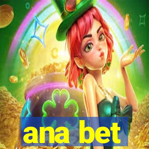ana bet